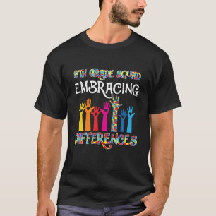 9Th Grade Squad Embracing Differences Autism SPED T-Shirt