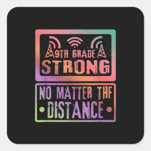 9Th Grade Strong No Matter The Distance Teacher Square Sticker