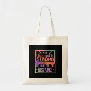 9Th Grade Strong No Matter The Distance Teacher Tote Bag