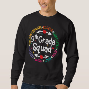9th Grade Teacher Dream Team Back To School of Tea Sweatshirt