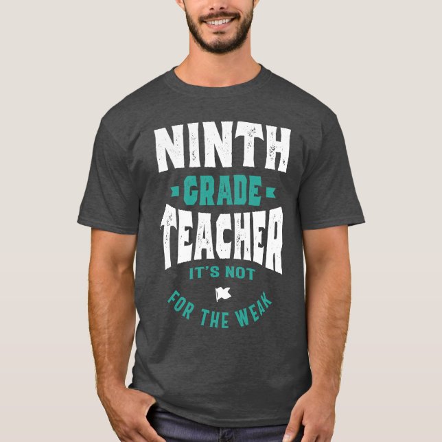9th Grade Teacher T-Shirt (Front)