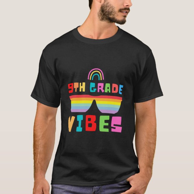 9th Grade Vibes Back To School Teacher & Student T-Shirt (Front)