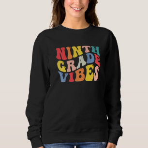 9th Ninth Grade Vibes Teacher Back To School Retro Sweatshirt