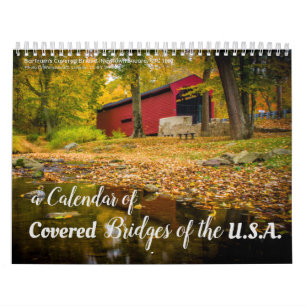 A 2018 Calendar of Covered Bridges in the U.S.A.