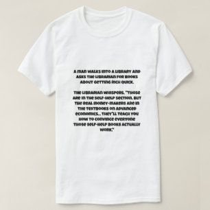 A AI joke about capitalism getting rich quick T-Shirt