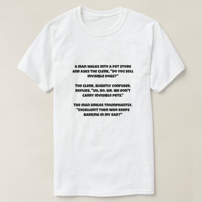 A ai joke about pet store and invisible dog T-Shirt (Design Front)