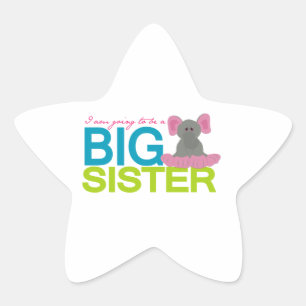 A am going to be a big Sister Elephant Star Sticker