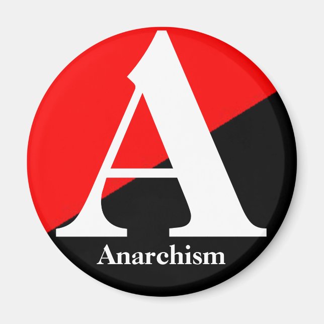a anarchism magnet (Front)