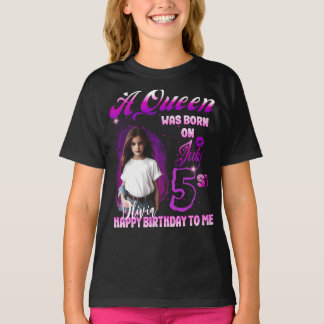 A Aueen was born on July Birthday Girl T-Shirt