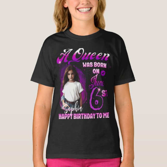 A Aueen was born on June Birthday Girl T-Shirt (Front)