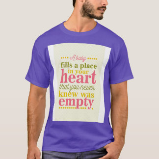 A baby fils your heart T-Shirt