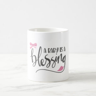 A Baby is A Blessing, Girl Baby  Coffee Mug
