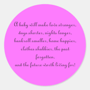 A baby will make love stronger, da... - Customised Classic Round Sticker