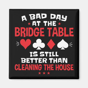 A Bad Day at the Bridge Table Funny Card Game  Magnet