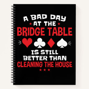 A Bad Day at the Bridge Table Funny Card Game  Notebook