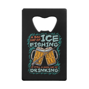 A Bad Day Of Ice Fishing Funny Humour Quotes Sayin