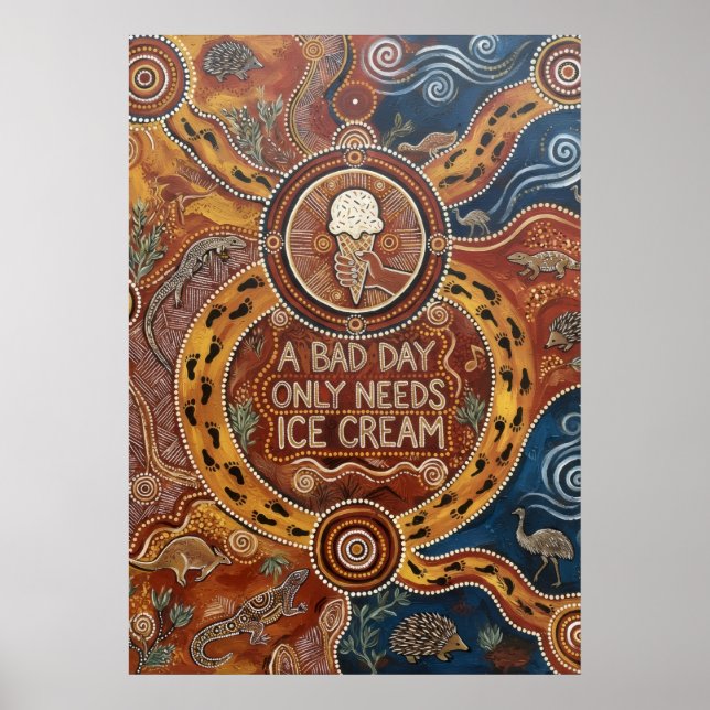A Bad Day Only Needs Ice Cream Aboriginal Dot Art  Poster (Front)