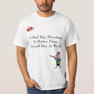 A bad day shooting.... T-Shirt