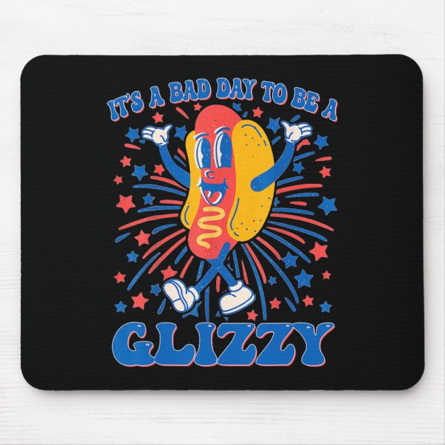 A Bad Day To Be A Glizzy 4th Of July Hotdog Funny  Mouse Pad (Front)