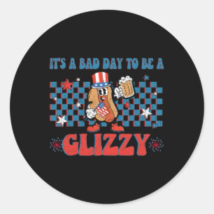 A Bad Day To Be A Glizzy Funny 4th Of July Hot Dog Classic Round Sticker