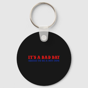 A Bad Day To Be A Hot Dog Funny Bbq Lover 4th Of Key Ring