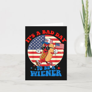 A bad day to be a wiener funny hot dog 4th of july card