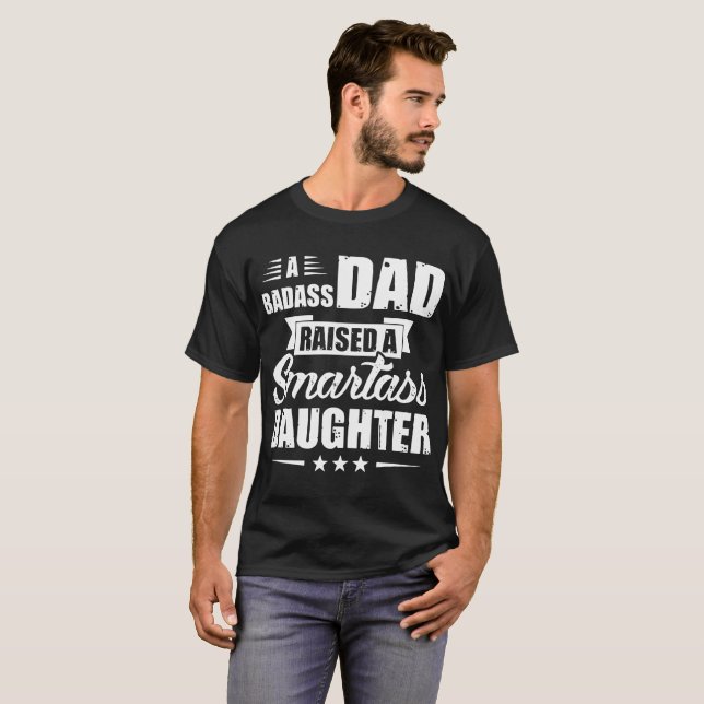 a badass dad raised a smartass mechanic T-Shirt (Front Full)
