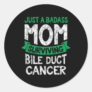 A Badass Mum Surviving Bile Duct Cancer Quote Fun Classic Round Sticker