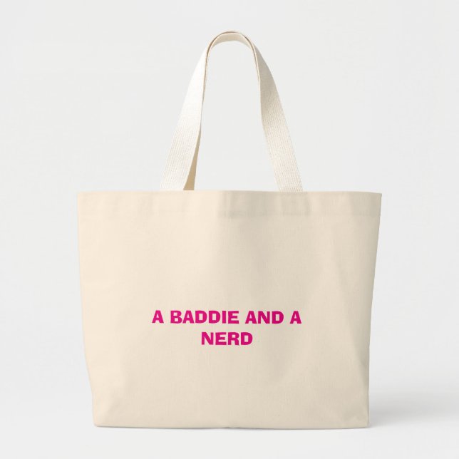 A Baddie And A Nerd Tote  (Front)