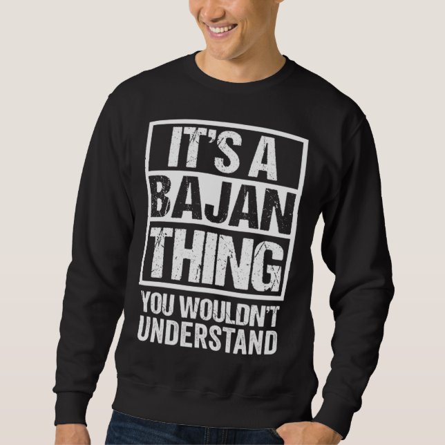 A Bajan Thing You Wouldn t Understand Barbados Bar Sweatshirt (Front)
