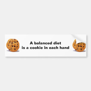 A balanced diet cookie in each hand bumper sticker