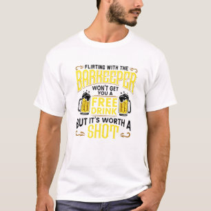 A Barkeeper Is Just A Pharmacist Bartender Bar Fun T-Shirt