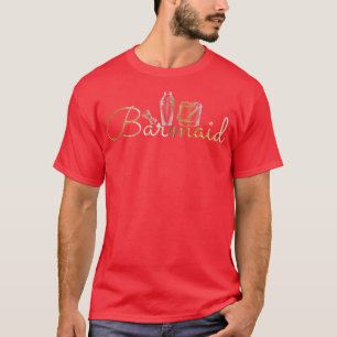 A bartender Barmaid T-Shirt