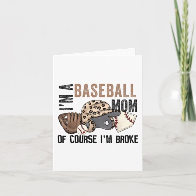 A Baseball Mum Of Course Im Broke Leopard Mothers  Card (Front)