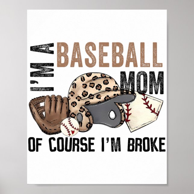A Baseball Mum Of Course Im Broke Leopard Mothers  Poster (Front)