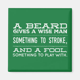 A beard gives a wise man something to stroke magnet