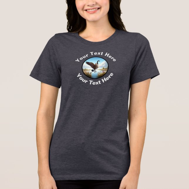 A Beautiful Canada Goose with Custom Text  Tri-Blend Shirt (Front)
