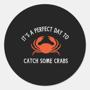 A Beautiful Day For Crab Lovers  Classic Round Sticker