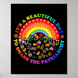 A Beautiful Day To Smash The Patriarchy Feminist T Poster