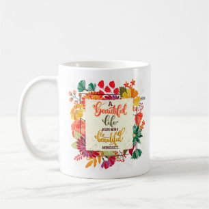 A Beautiful Life Begins With A Beautiful Mindset Coffee Mug