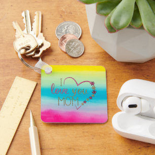 A beautiful range of colours I love my mum Key Ring