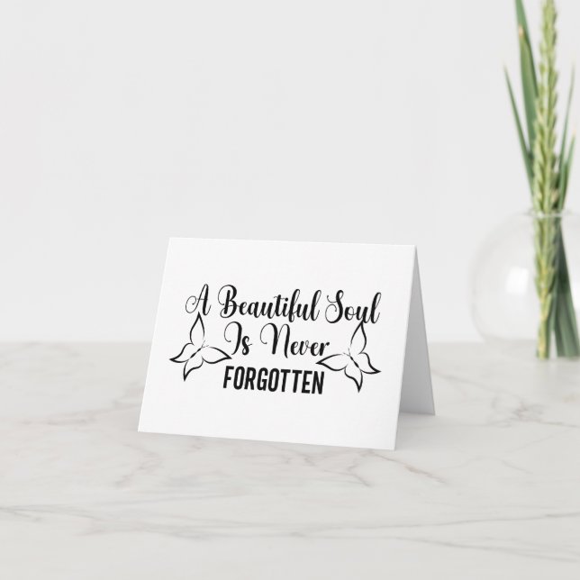 A Beautiful Soul is Never Forgotten BLANK  Card (Front)