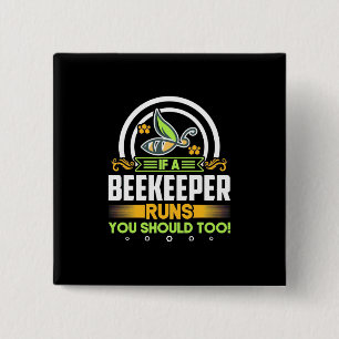 A Beekeeper Runs You Should Too 15 Cm Square Badge