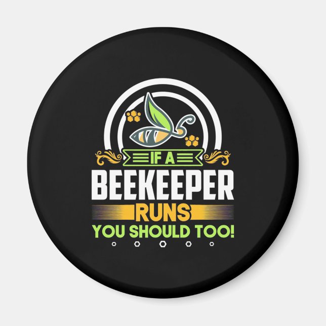 A Beekeeper Runs You Should Too Magnet (Front)
