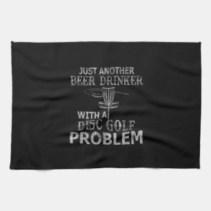 A Beer Drinker With Disc Golf Problem Distressed Tea Towel