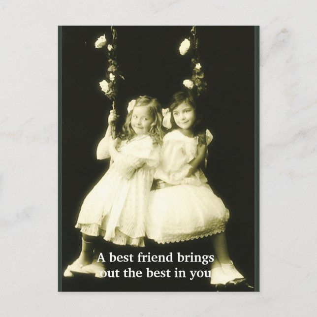A Best Friend Brings Out The Best In You Postcard (Front)