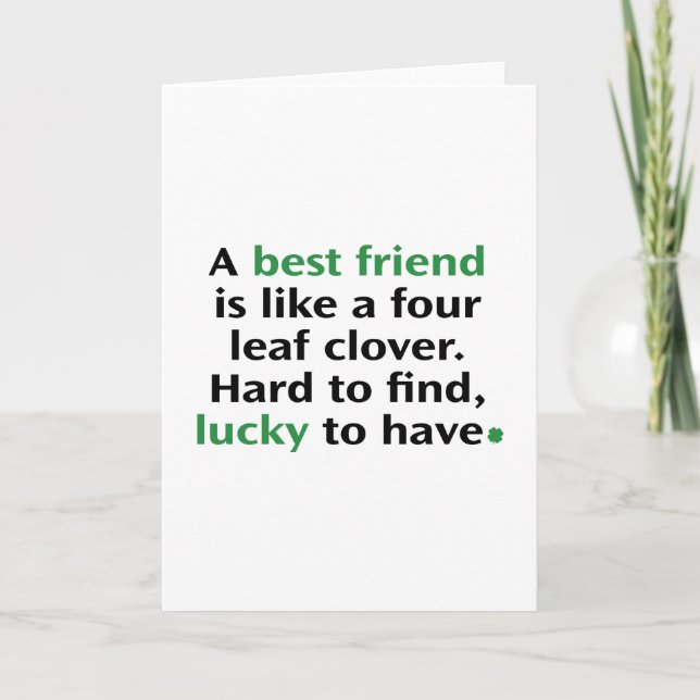 A Best Friend Is Like A Four Leaf Clover Card (Front)