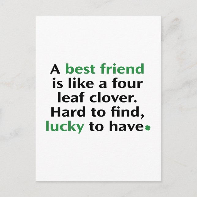 A Best Friend Is Like A Four Leaf Clover Postcard (Front)