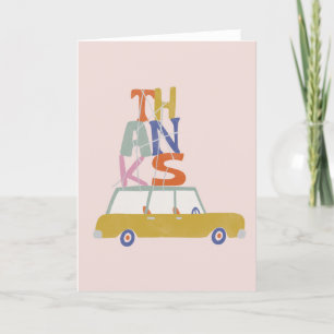 A big carload of Thanks Thank You Card