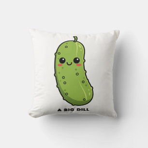 A Big Dill Cute Pickle Pun Funny Girly Quote Cushion